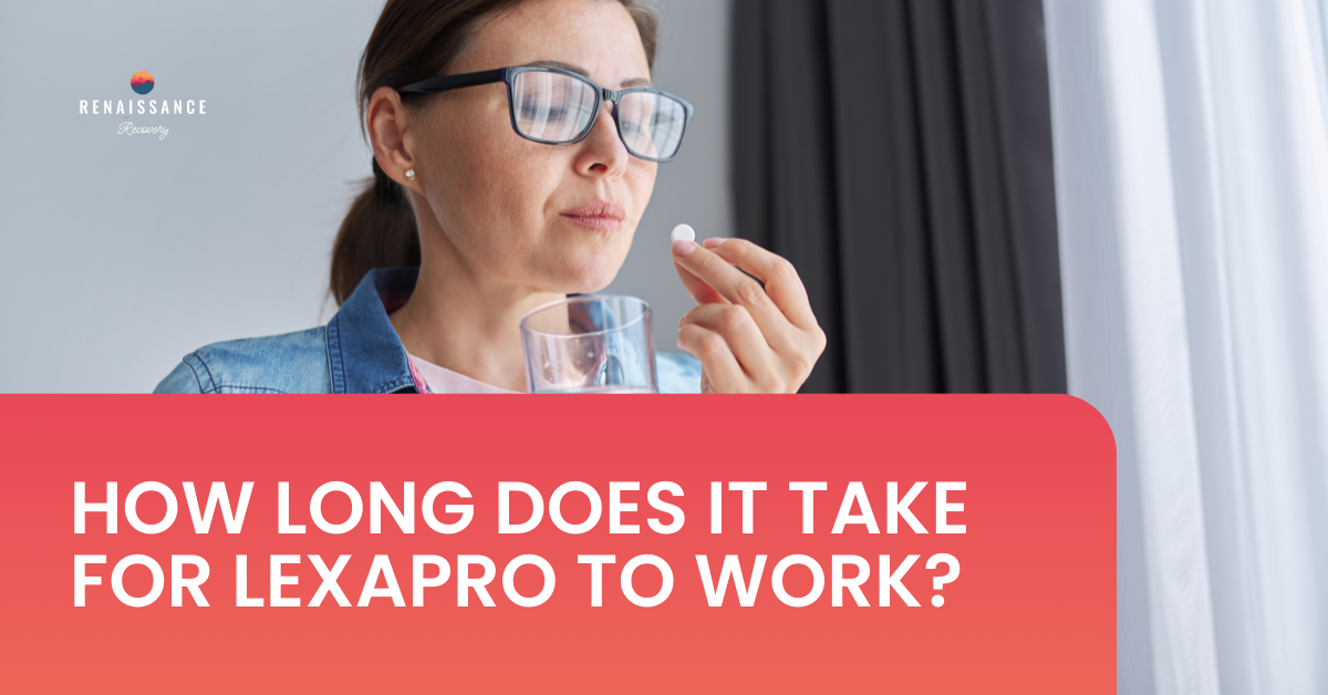 How long does it take Lexapro to work