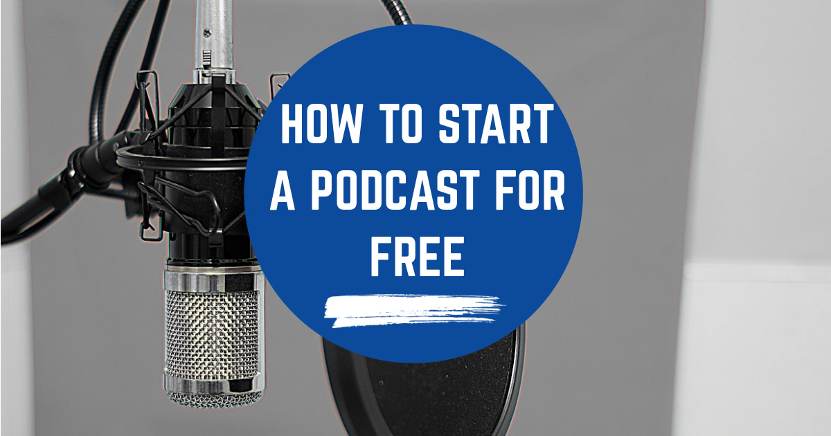 How to Start a Podcast for Free