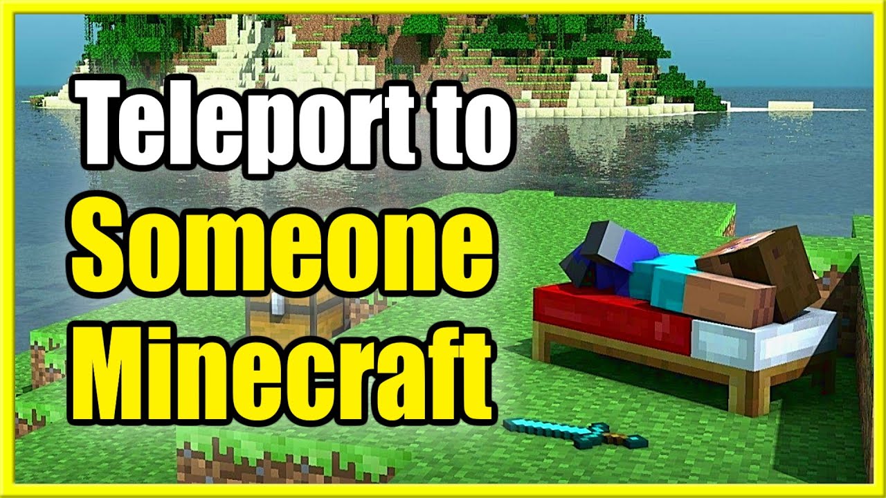 How to Teleport to Someone in Minecraft